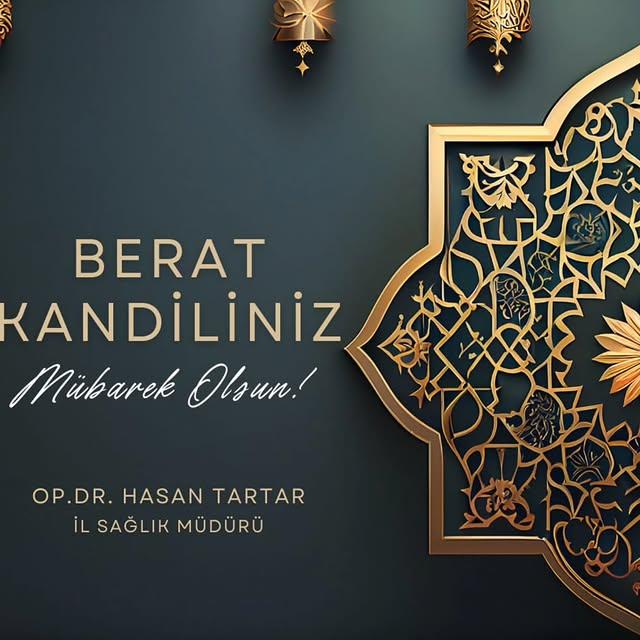 Berat Kandili Nedeniyle Nevşehir İl Sağlık Müdürü Hasan Tartar'dan Mesaj