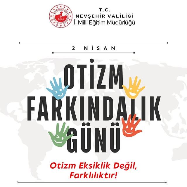 Nevşehir İl Millî Eğitim Müdürlüğü: Otizm Farkındalık Etkinlikleri Hazırlanmaktadır