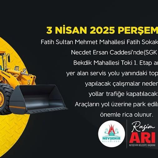 Nevşehir Belediyesi Yol Sökümü ve İçme Suyu Hat Döşeme Çalışmaları Uyarıları